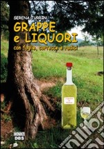 Grappe e liquori con foglie, cortecce, radici e altre delizie libro