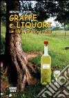 Grappe e liquori con foglie, cortecce, radici e altre delizie libro