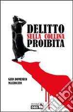 Delitto sulla collina proibita libro