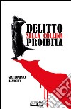 Delitto sulla collina proibita libro