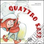 Quattro Sass. Ediz. illustrata libro