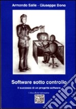 Software sotto controllo. Il successo di un progetto software libro