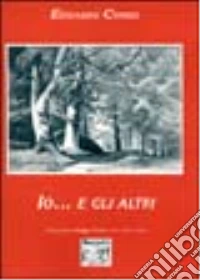 Io... e gli altri libro