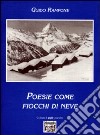 Poesie come fiocchi di neve libro di Rampone Guido