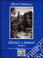 Uguale a domani libro