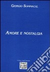 Amore e nostalgia libro di Sommacal Giorgio