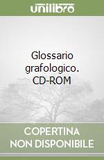 Glossario grafologico. CD-ROM