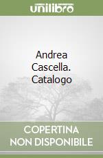 Andrea Cascella. Catalogo