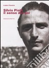 Silvio Piola. Il senso del gol libro di Proverbio Lorenzo