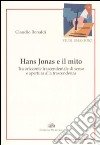 Hans Jonas e il mito. Tra orizzonte trascendentale di senso e apertura alla trascendenza libro di Bonaldi Claudio Aleandro