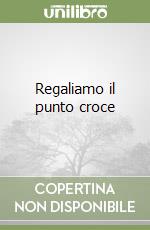Regaliamo il punto croce libro