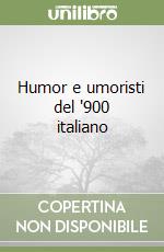 Humor e umoristi del `900 italiano libro usato