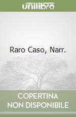 Raro Caso, Narr. libro