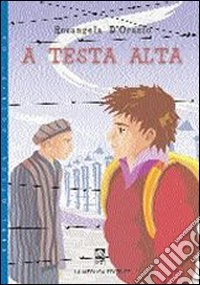 A testa alta libro