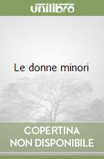 Le donne minori libro