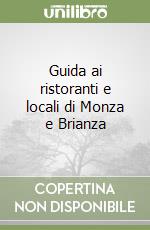 Guida ai ristoranti e locali di Monza e Brianza