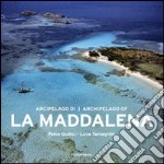 Arcipelago di La Maddalena. Ediz. italiana e inglese libro