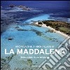 Arcipelago di La Maddalena. Ediz. italiana e inglese libro