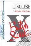 L'inglese senza censura (slang inglese) libro