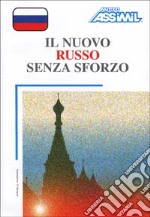 Il nuovo russo senza sforzo. Con 4 audiocassette libro