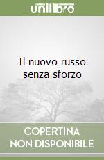 Il nuovo russo senza sforzo libro