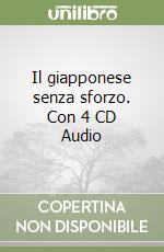 Il giapponese senza sforzo. Con 4 CD Audio (2) libro