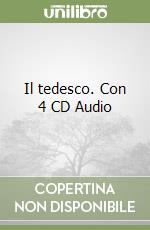 Il tedesco. Con 4 CD Audio libro