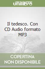 Il tedesco. Con CD Audio formato MP3 libro