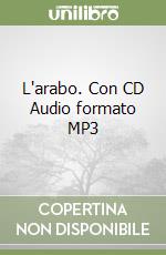 L'arabo. Con CD Audio formato MP3 libro