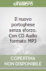 Il nuovo portoghese senza sforzo. Con CD Audio formato MP3 libro