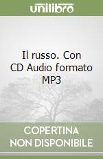 Il russo. Con CD Audio formato MP3 libro