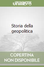 Storia della geopolitica libro