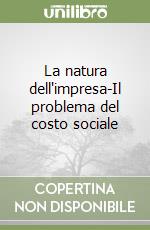 La natura dell'impresa-Il problema del costo sociale