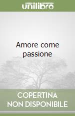 Amore come passione