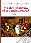 Ma il capitalismo si espande ancora? libro