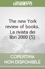 The new York review of books. La rivista dei libri 2000 (5) libro