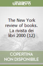 The New York review of books. La rivista dei libri 2000 (12) libro