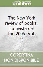The New York review of books. La rivista dei libri 2005. Vol. 9 libro
