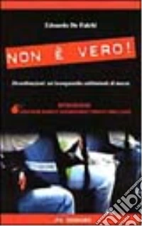 Non è vero. Un'avanguardia subliminale di massa libro