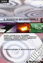 Il rovescio internazionale. Vademecum per la prossima guerra