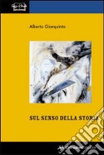 Sul senso della storia libro