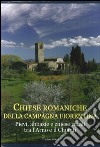 Chiese romaniche della campagna fiorentina. Pievi, abbazie e chiese rurali tra l'Arno e il Chianti libro