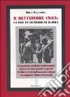 8 settembre 1943, la fine di un sogno di gloria libro