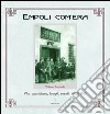 Empoli com'era. Vol. 2: Vita quotidiana, luoghi, eventi 1900-1945 libro