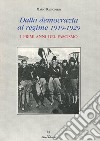 Dalla democrazia al regime. 1919-1929: i primi anni del fascismo libro