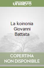 La koinonia Giovanni Battista libro