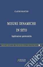 Misure dinamiche in sito. Applicazioni geotecniche libro