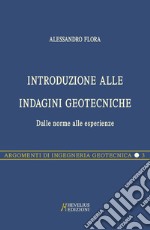 Introduzione alle indagini geotecniche. Dalle norme alle esperienze