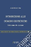 Introduzione alle indagini geotecniche. Dalle norme alle esperienze libro