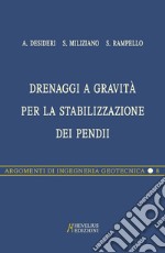 Drenaggi a gravità per la stabilizzazione dei pendii libro